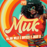 ARTWORK: RajahWild, Brysco, Jiggy D - MUK Muk - Single