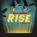 ARTWORK: Kyle Ahern, Lutan Fyah - Rise Rise (feat. Lutan Fyah) - Single