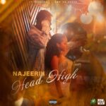 ARTWORK: Najeeriii - Head High Head High - Single