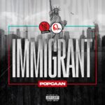 ARTWORK: Popcaan - Immigrant Immigrant - Single
