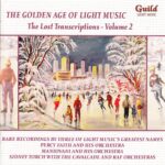 ARTWORK: Torch - Step By Step The Golden Age of Light Music: the Lost Transcriptions - Vol. 2