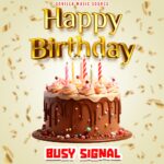 ARTWORK: Busy Signal - Happy Birthday Happy Birthday - Single