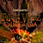 ARTWORK: Vybz Kartel - Fire Vybz (Crush Grabba) Fire Vybz (Crush Grabba) - Single