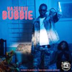 ARTWORK: Najeeriii - Bubbie Bubbie - Single
